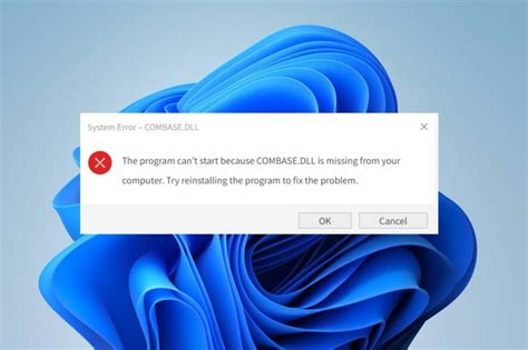 combase.dll|I am getting an error system32/combase.dll not found error whiile .